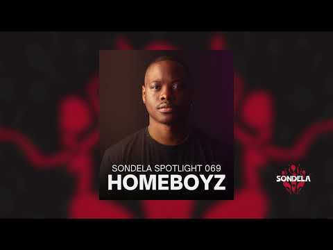 Sondela Spotlight 069 - Homeboyz | Afro-House / Afrotech Mix