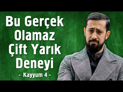 Allah'ın Çift Yarık Deneyine Gizlediği Hayret Verici Detay - Kayyum 4 - 30. Lema 6. Nükte 4. Şua