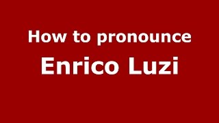 How to pronounce Enrico Luzi