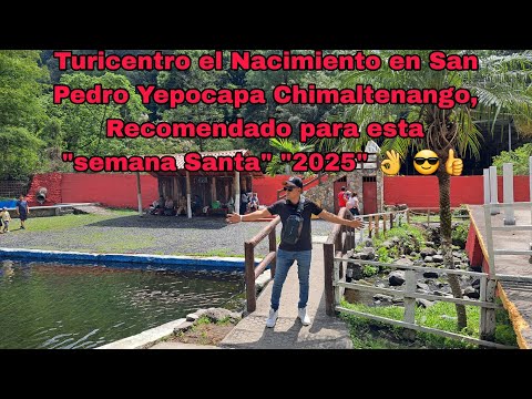 💦 visitamos el Turicentro el Nacimiento en San Pedro  Yepocapa Chimaltenango, 23/02/2025👌👍😎