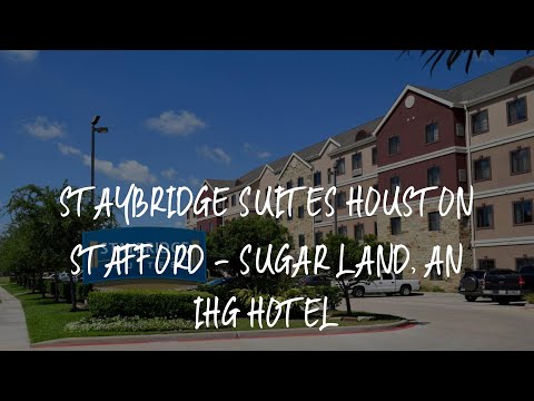 Staybridge Suites Houston Stafford - Sugar Land, an IHG Hotel Review - Stafford , United States of A