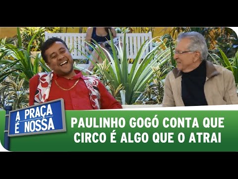 A Praça É Nossa (02/10/14) - Paulinho Gogó says that the circus is something that attracts him.