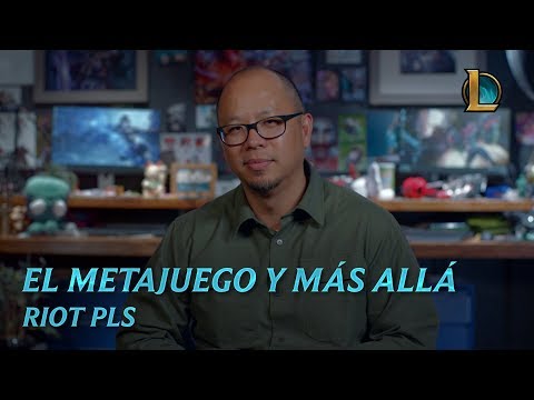 El metajuego y más allá | Riot Pls - League of Legends