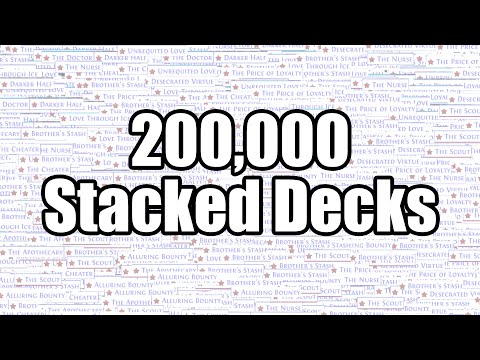 Loot from 200,000 Stacked Decks