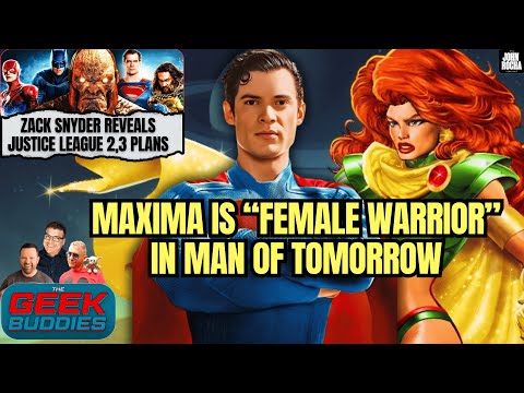 Maxima is "Female Warrior" in MAN OF TOMORROW, Zack Snyder Reveals JL 2 & 3 Plans | THE GEEK BUDDIES