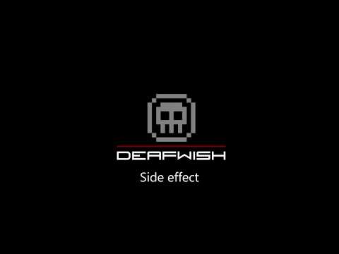 Deafwish - Side effect