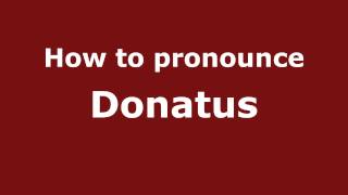 How to pronounce Donatus