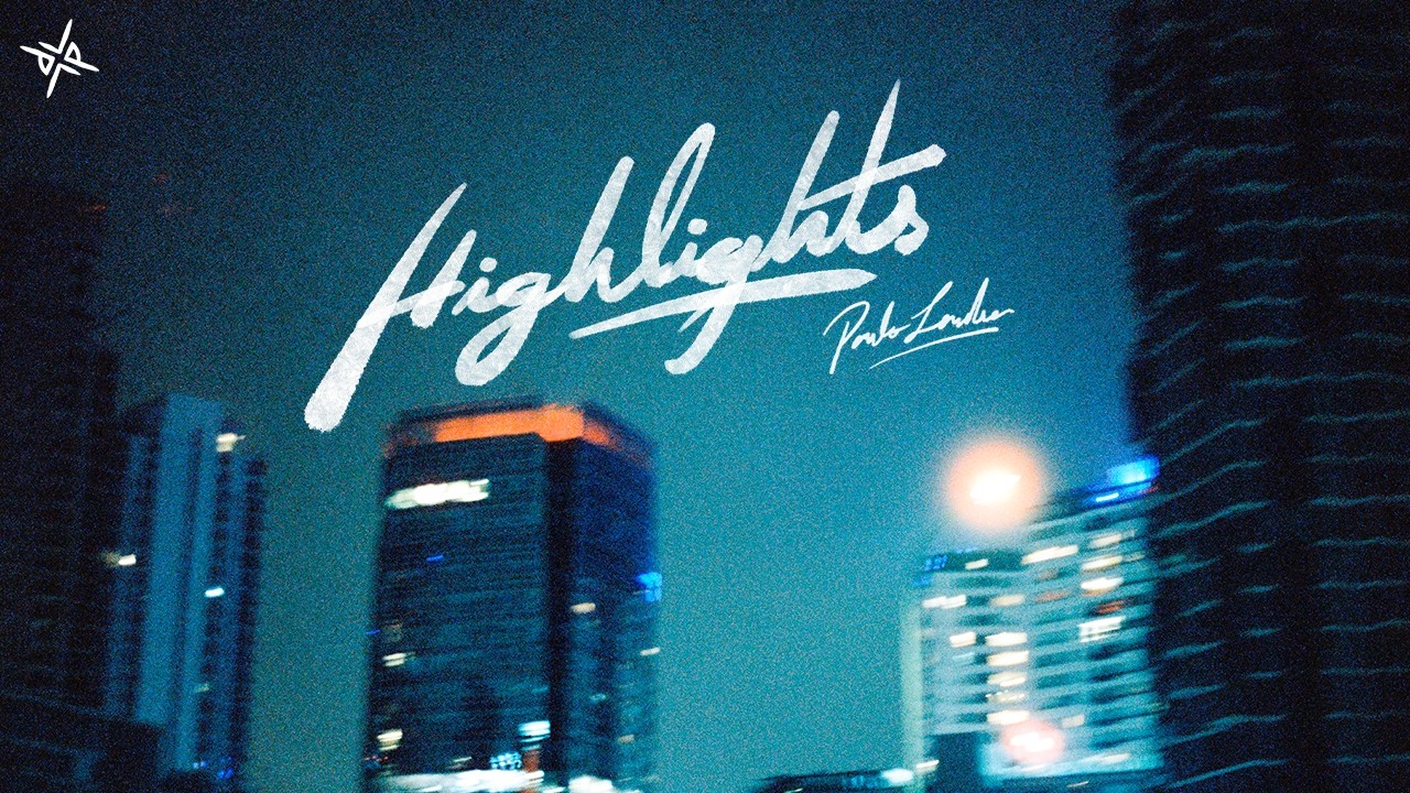 Paulo Londra - hIGhLIGhTS [Official Video]