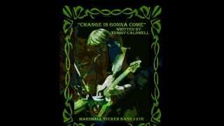 MARSHALL TUCKER BAND- CHANGE IS GONNA COME (1978)