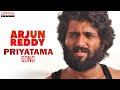 Priyatama Song Arjun Reddy Songs Vijay Deverakonda Shalini Sandeep Reddy Vanga Radhan