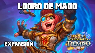 🖥️✅ [GUÍA LOGROS EXPANSIÓN] Mago - Los Portales del Tiempo | Hearthstone en Español