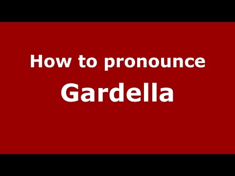 How to pronounce Gardella