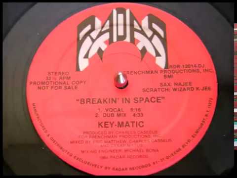 BREAKIN IN SPACE...KEY-MATIC