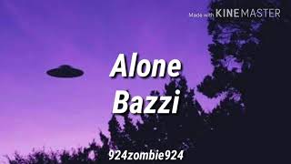 Bazzi - Alone (Official Lyrics)