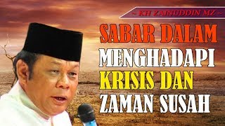 Download lagu Sabar Menghadapi Krisis Dan Zaman Susah - Ceramah KH Zainuddin MZ mp3 Download lagu Sabar Menghadapi Krisis Dan Zaman Susah - Ceramah KH Zainuddin MZ mp3