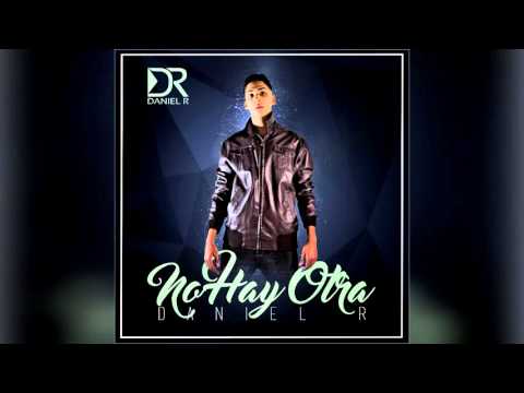 Daniel R - No Hay Otra | Audio