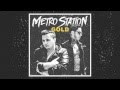 Metro Station - Gold 