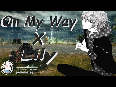 Nightcore - ♪ Alan Walker - On My Way X Lily ✔