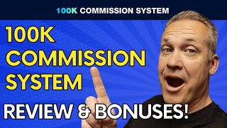 100K Commission System Review & Bonuses 🎁 (100K COMMISSION SYSTEM PROOF!) ↙️