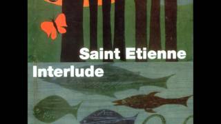 Saint Etienne - Mountain rain