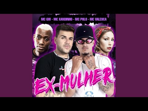 Ex Mulher (feat. MC GW & Valesca Popozuda)