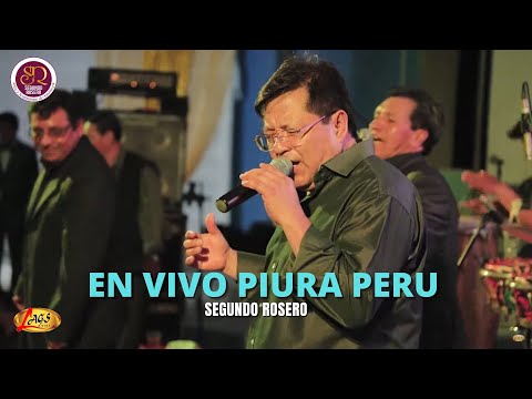 Segundo Rosero  -  Concierto Piura Perú En Vivo | Voz y Sentimiento De América
