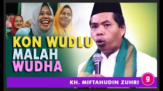 Download lagu Ramane kon Wudhu malah Wuda | KH Miftahudin Zuhri Lucu Ngapak mp3