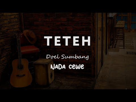 TETEH // DOEL SUMBANG // KARAOKE GITAR AKUSTIK NADA CEWE ( FEMALE )