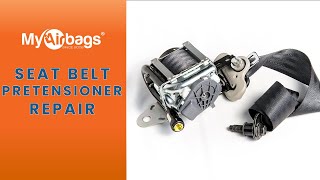 How to Repair a Seat Belt Pretensioner After Accident  | MyAirbags