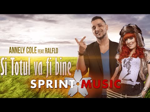 Annely Cole feat. Ralflo - Si Totul Va Fi Bine | Single Oficial