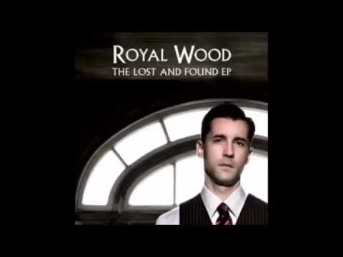 Royal Wood- All Of My Life