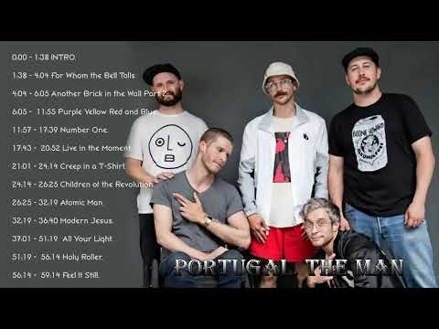 Portugal. The Man  Best Songs - Portugal. The Man  Greatest Hits - Portugal. The Man  2022