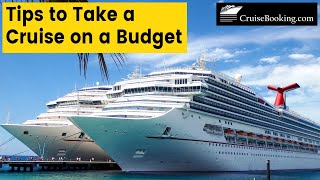 Tips to Take a Cruise on a Budget | CruiseBooking.com