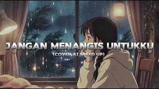 Download lagu JANGAN MENANGIS UNTUKKU - LUVIA BAND || AL COVER AI SPEED UP mp3