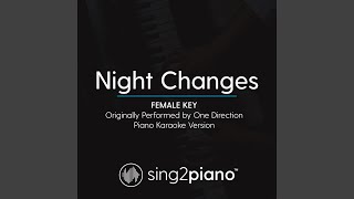 Night Changes (Female Key) (Originally Performed By One Direction) (Piano Karaoke Version)
