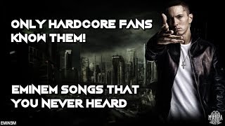 10 Eminem songs you NEVER heard before