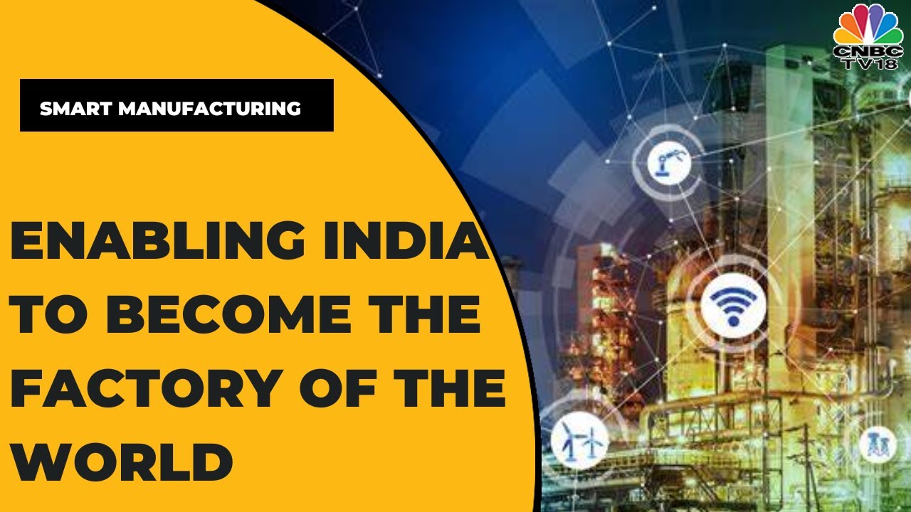 EXCLUSIVE: Enabling India To Become The Factory Of The World | Smart Manufacturing