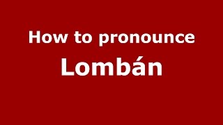 How to pronounce Lombán