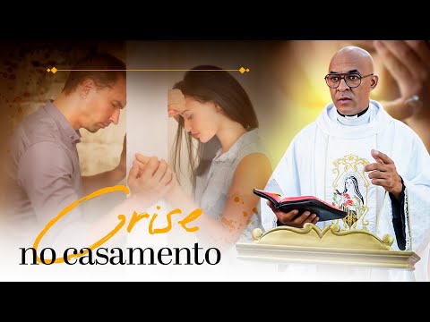 RESOLVENDO A CRISE EM SEU RELACIONAMENTO | PADRE CARLOS ALEXANDRE DF