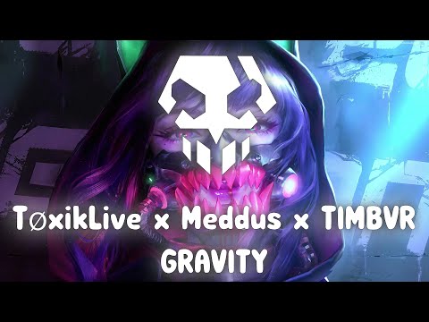 TøxikLive x Meddus x TIMBVR - GRAVITY [Future Riddim]