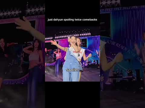 just dahyun spoiling twice comebacks #shorts #twice #kpop #dahyun #cryforme #pushandpull #spoilers
