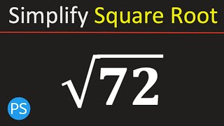 Simplify Square Root of 72 | Root 72 | Simplified Radical Form