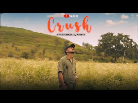 CRUSH - FT:MICHAEL D / NIKITA CHAVHAN #trending  #india #music 