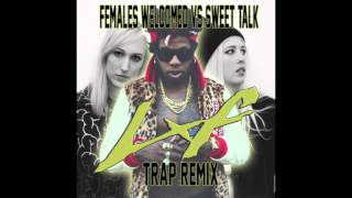 Females Welcomed vs Sweet Talk - Trinidad James feat. Kito and Reija Lee (Nic Brem REMIX)