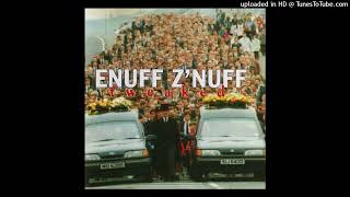 Enuff Z&#39;Nuff - It&#39;s 2 Late