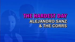 Alejandro Sanz &amp; The Corrs - The hardest day (Karaoke)