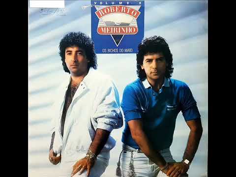O Vento Levou - Roberto e Meirinho