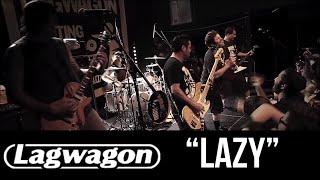 LAGWAGON - &quot;Lazy&quot;