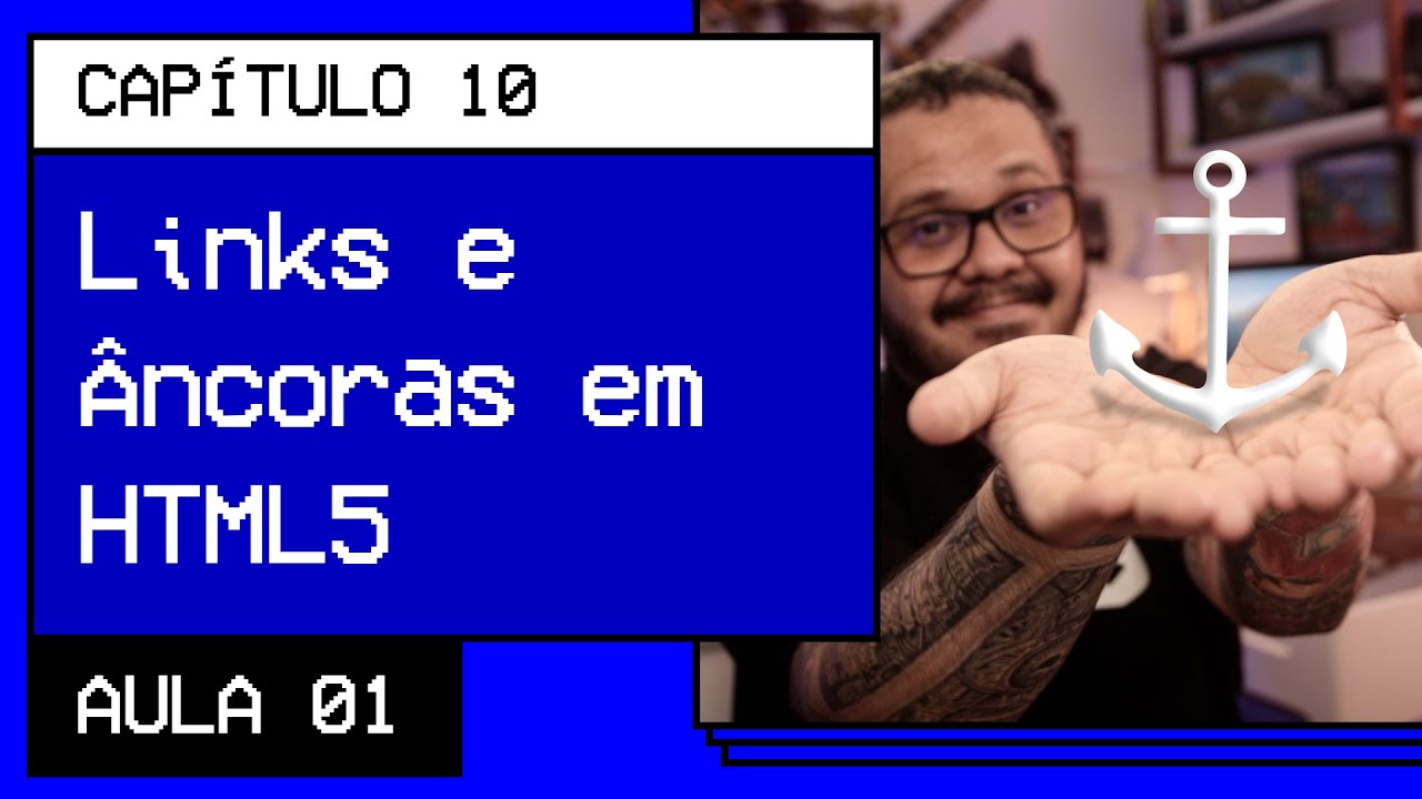 Links e Âncoras em HTML5 - @Curso em Vídeo HTML5 e CSS3