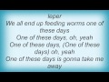 Spacehog - One Of These Days Lyrics